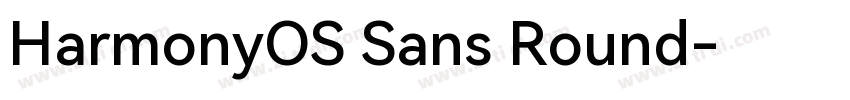 HarmonyOS Sans Round字体转换 HarmonyOS Sans Round字体转换